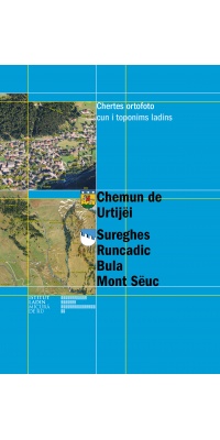 Chemun de Urtijëi, Sureghes, Runcadic, Bula, Mont Sëuc - chertes ortofoto cun i toponims ladins
