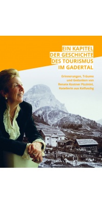 Ein Kapitel der Geschichte des Tourismus im Gadertal