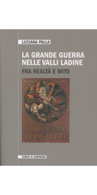 La grande guerra nelle valli ladine - Fra realtà e mito